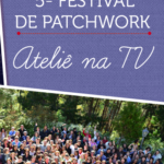 5º Festival de Patchwork Ateliê na TV